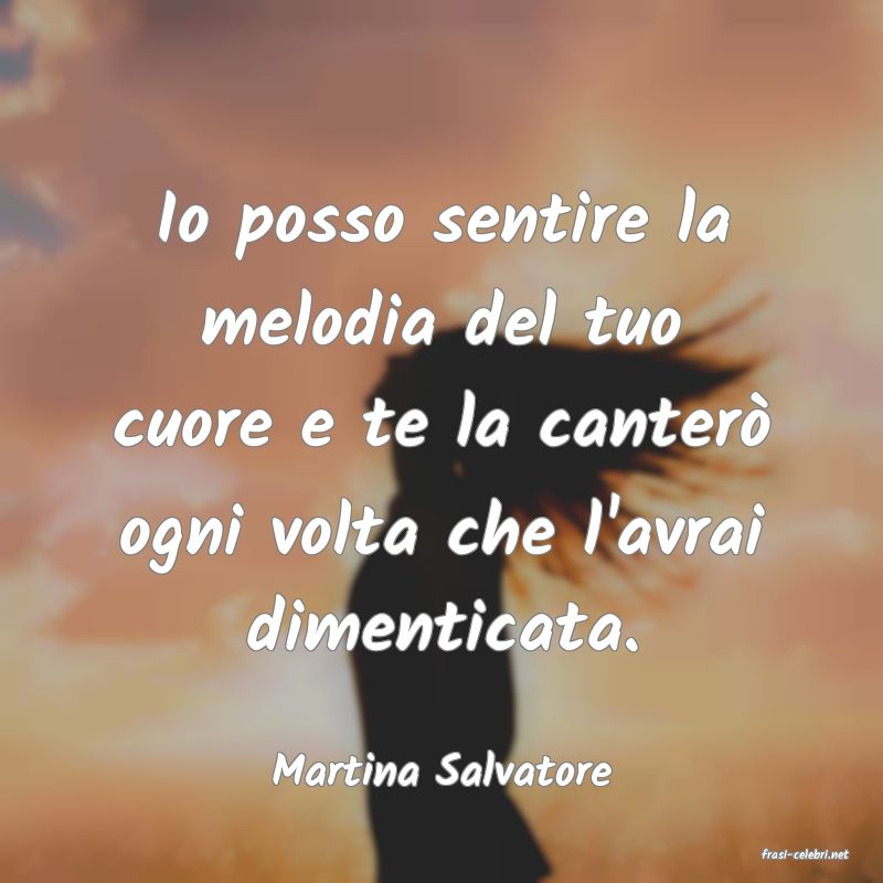 frasi di  Martina Salvatore
