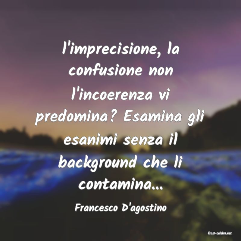 frasi di  Francesco D'agostino
