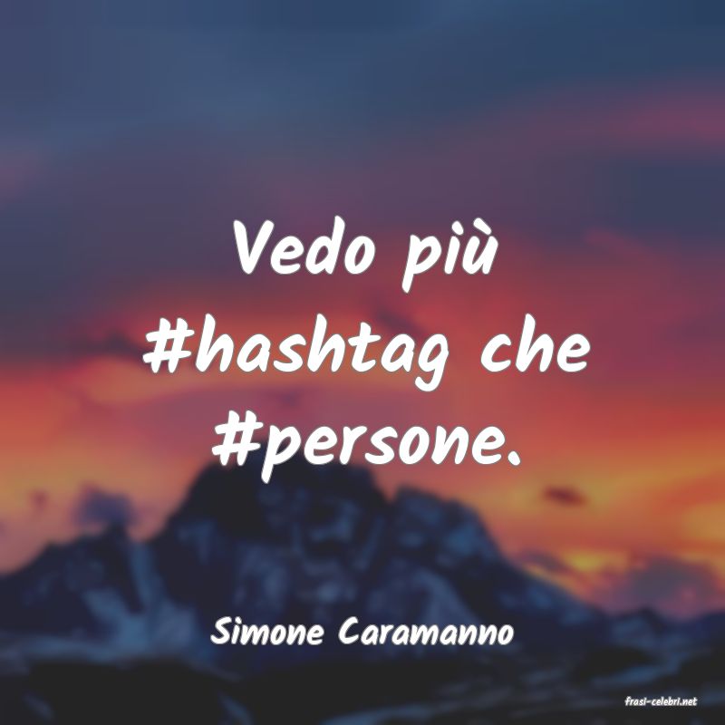 frasi di  Simone Caramanno
