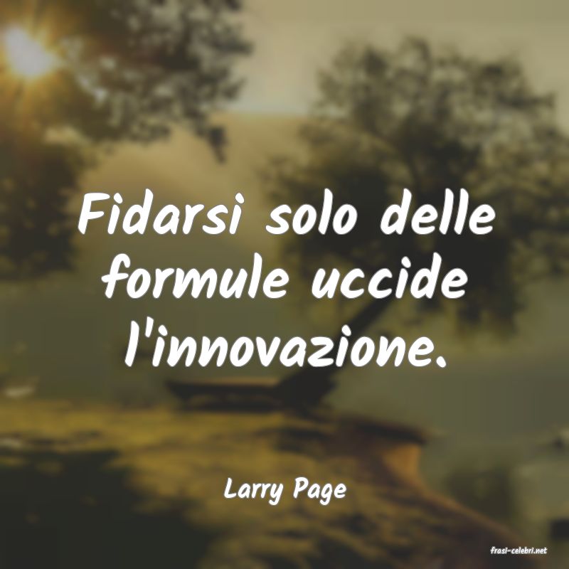 frasi di  Larry Page
