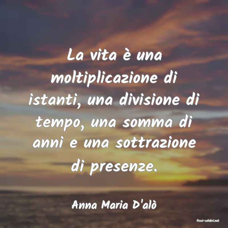 frasi di Anna Maria D'al