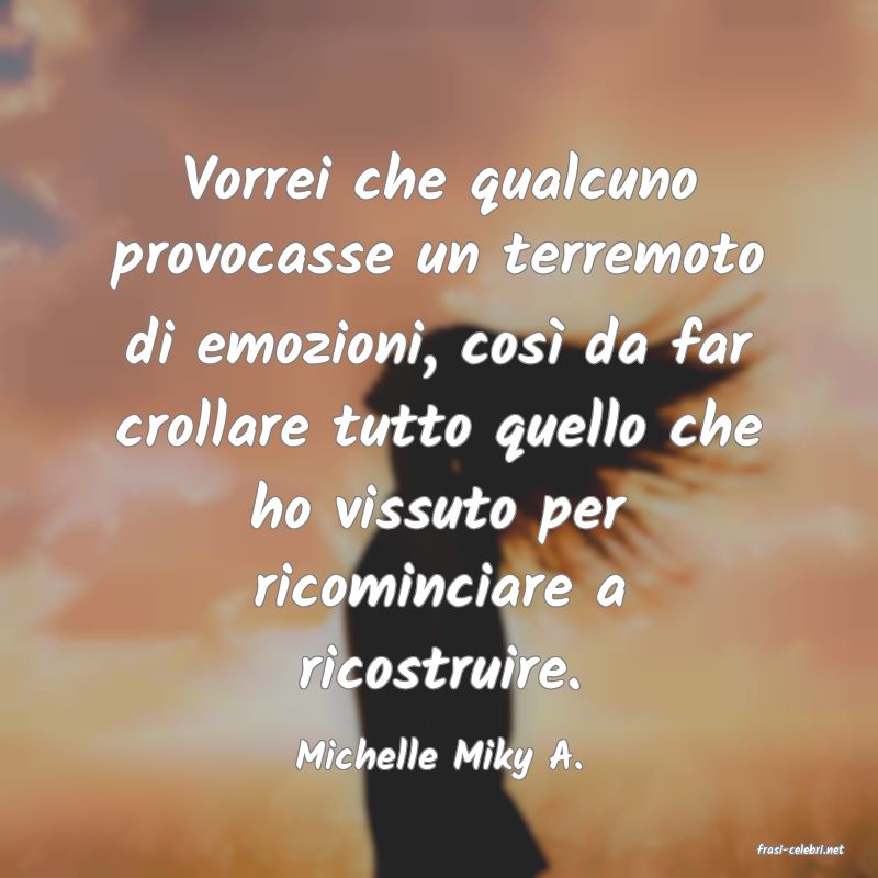 frasi di  Michelle Miky A.
