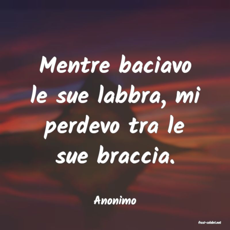 frasi di  Anonimo
