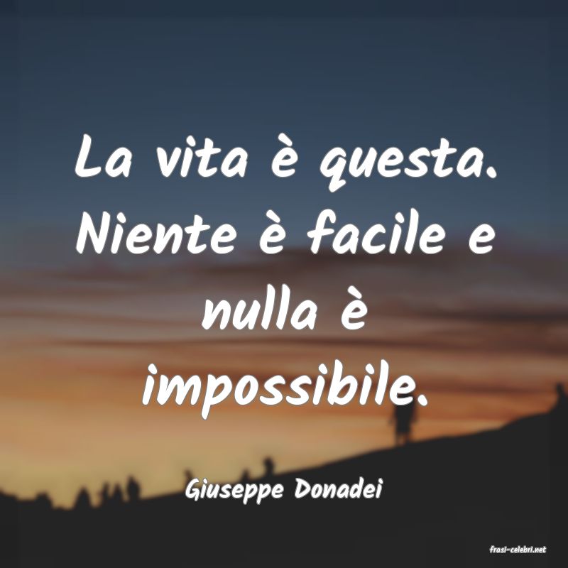 frasi di  Giuseppe Donadei
