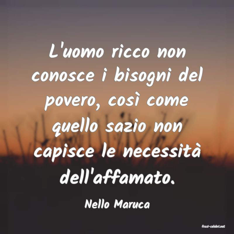 frasi di  Nello Maruca
