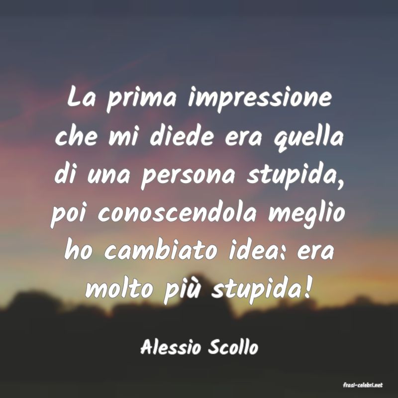 frasi di  Alessio Scollo
