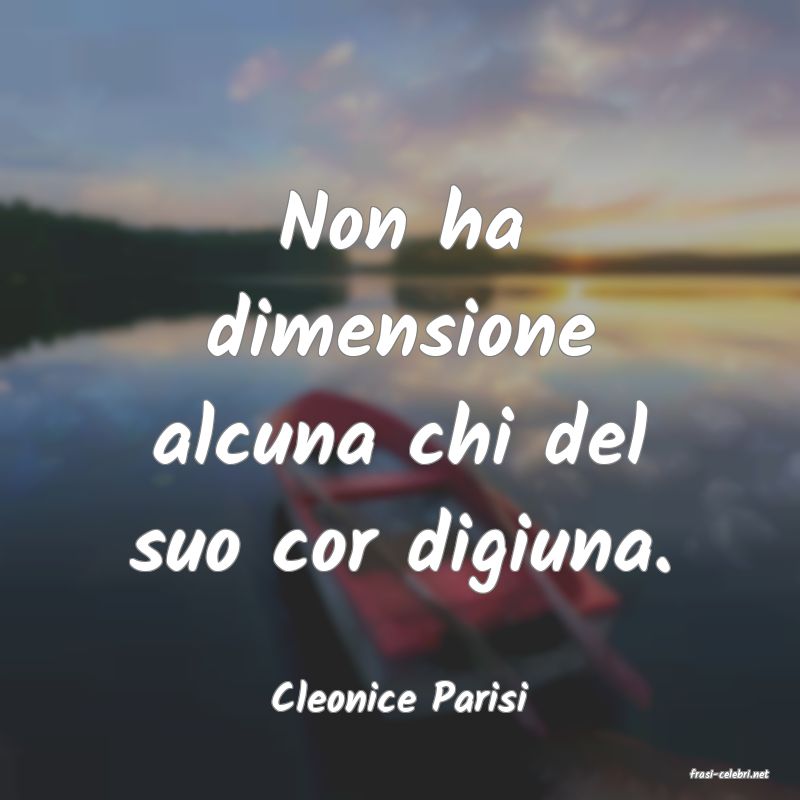 frasi di  Cleonice Parisi
