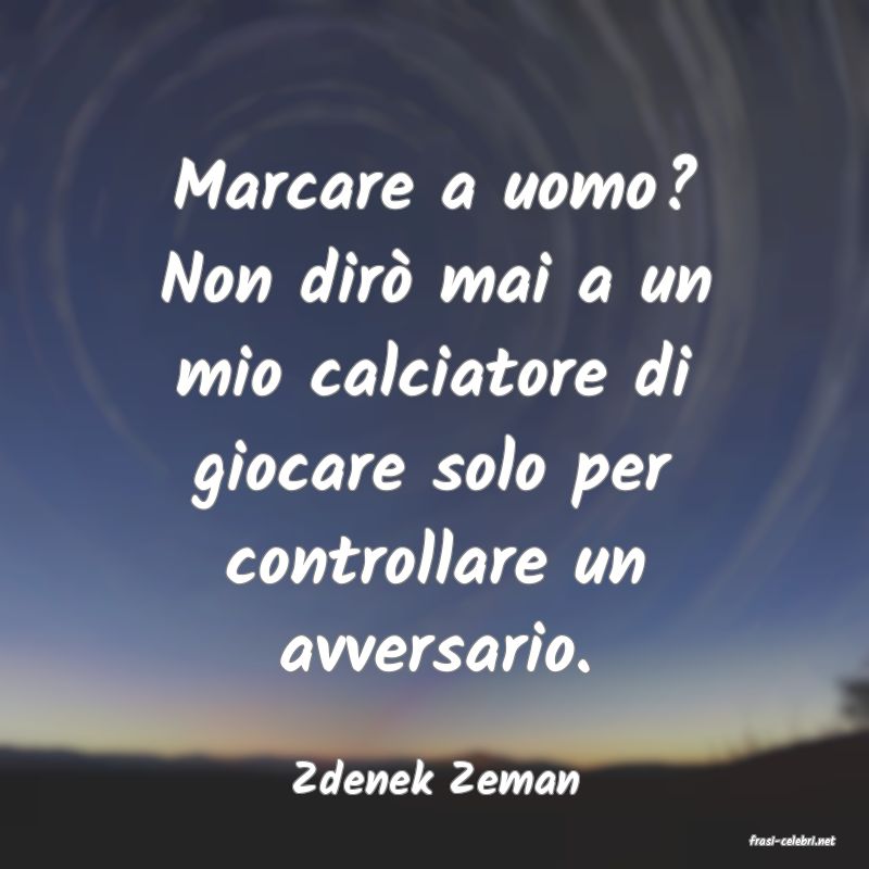 frasi di Zdenek Zeman