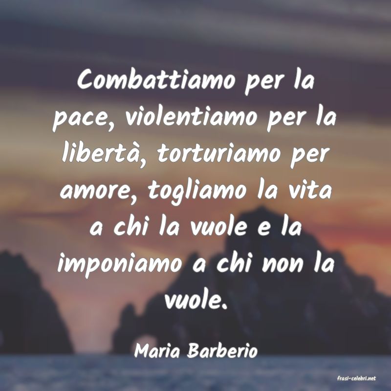 frasi di Maria Barberio