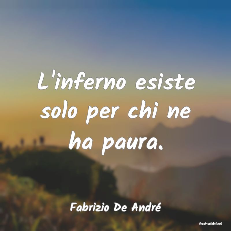 frasi di Fabrizio De Andr�