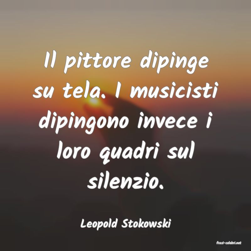 frasi di Leopold Stokowski