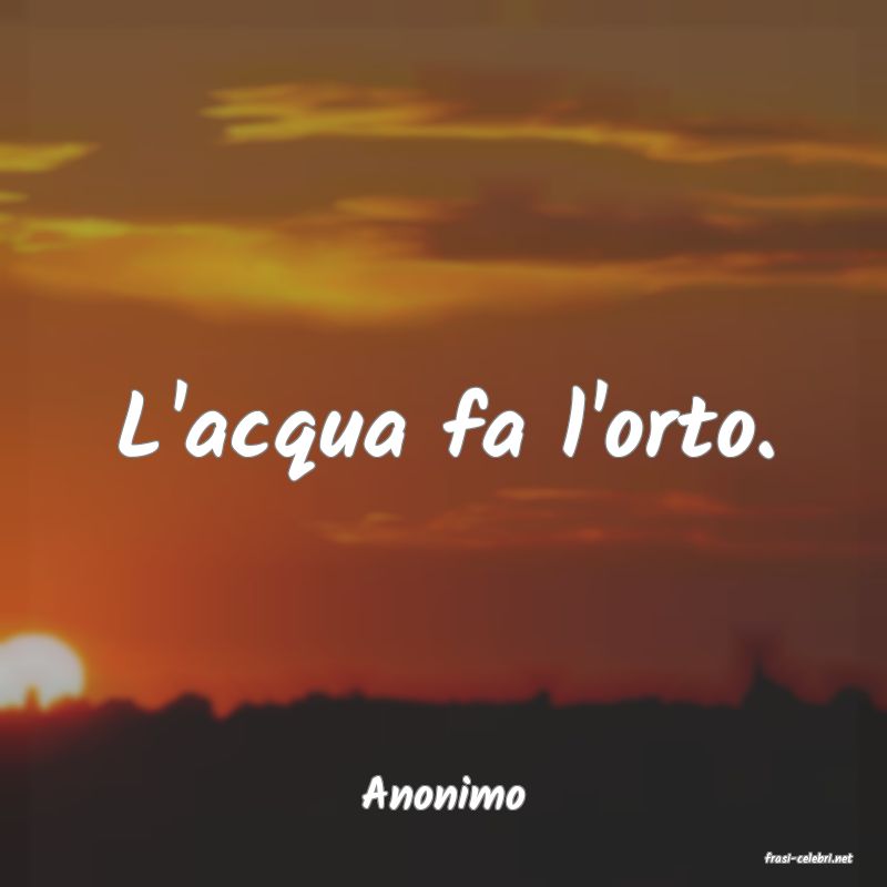frasi di Anonimo