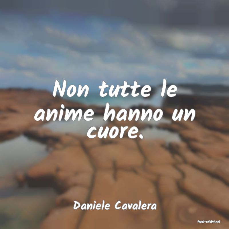 frasi di Daniele Cavalera