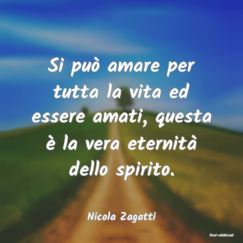 frasi di Nicola Zagatti