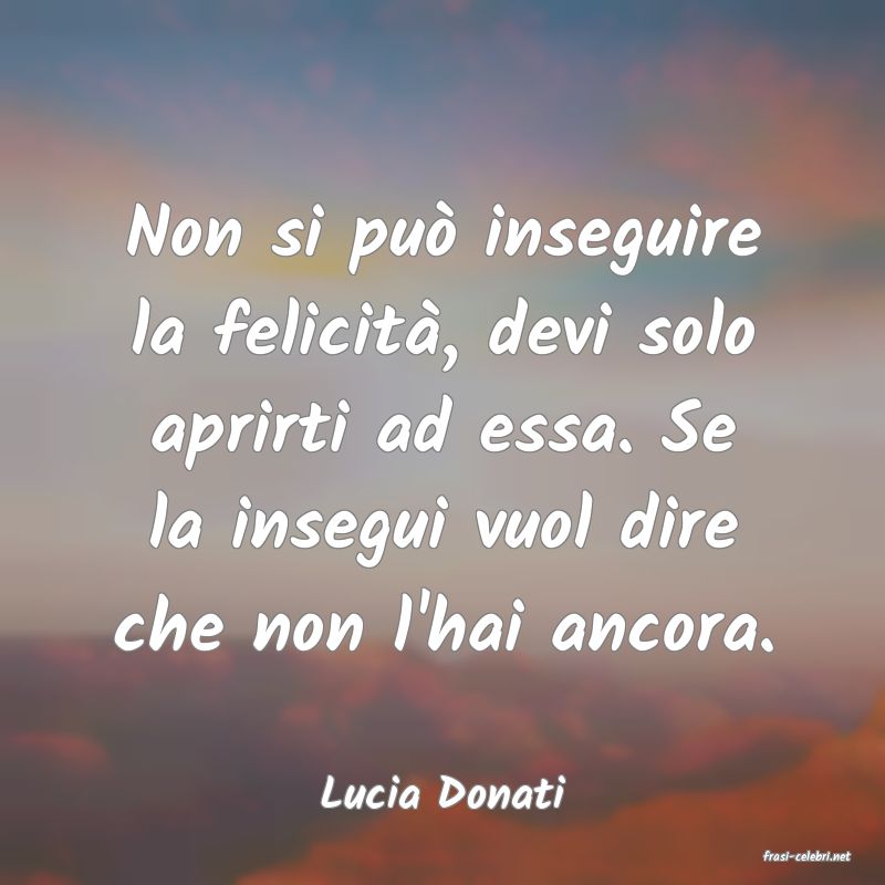 frasi di Lucia Donati