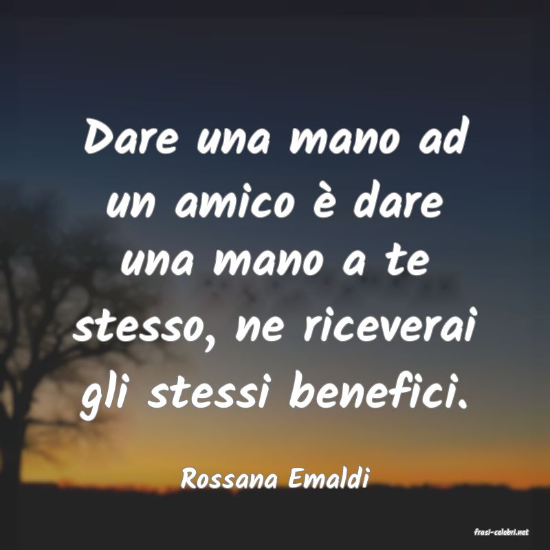 frasi di  Rossana Emaldi
