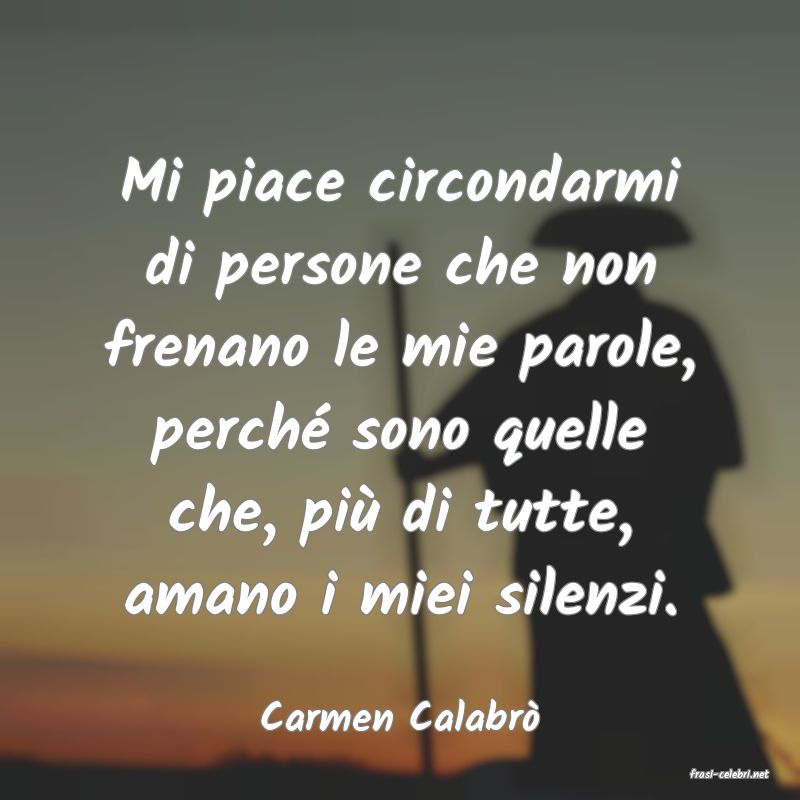 frasi di Carmen Calabr