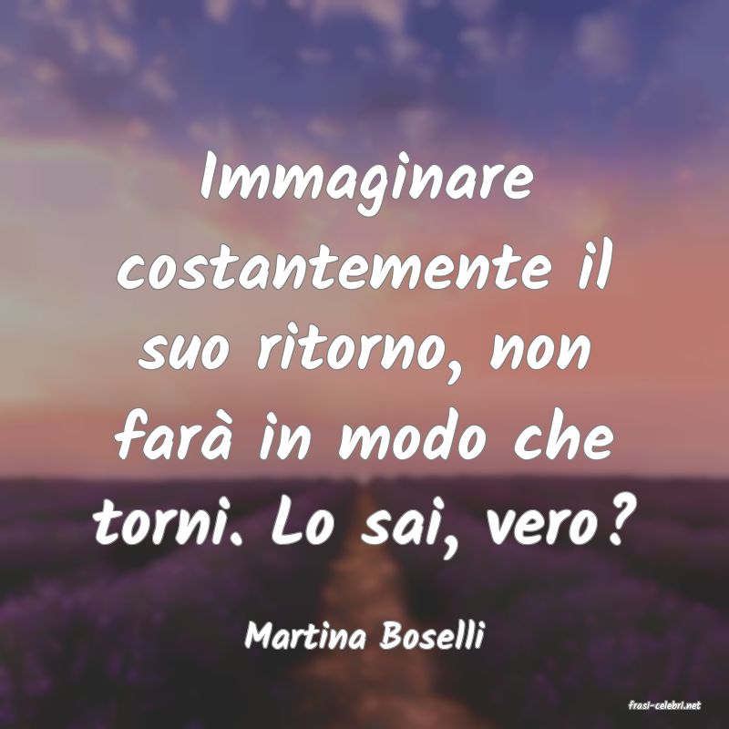 frasi di  Martina Boselli
