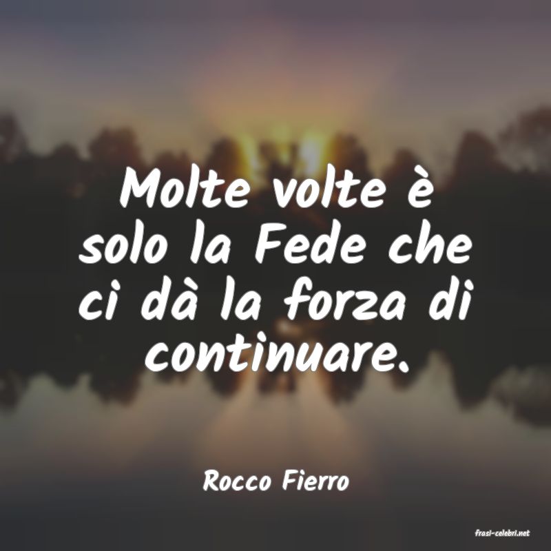 frasi di  Rocco Fierro
