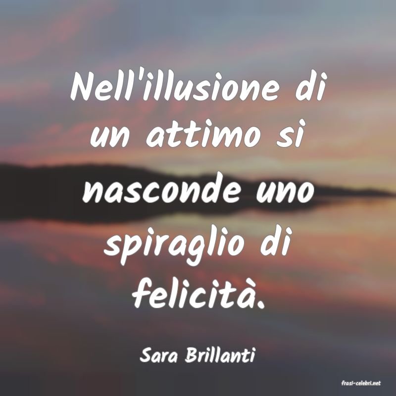 frasi di Sara Brillanti