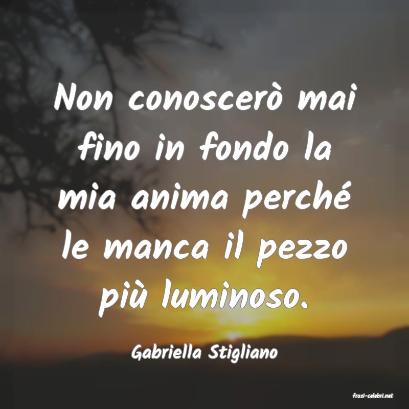 frasi di  Gabriella Stigliano

