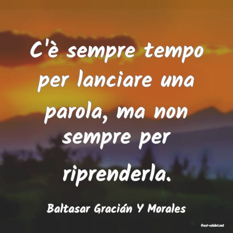 frasi di Baltasar Graci�n Y Morales