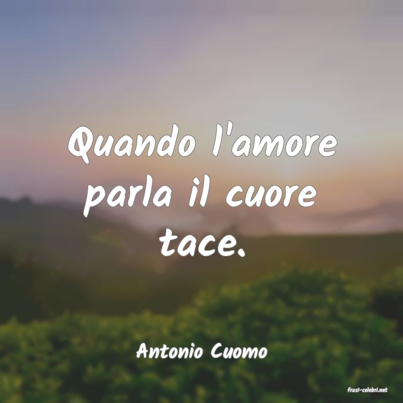 frasi di  Antonio Cuomo
