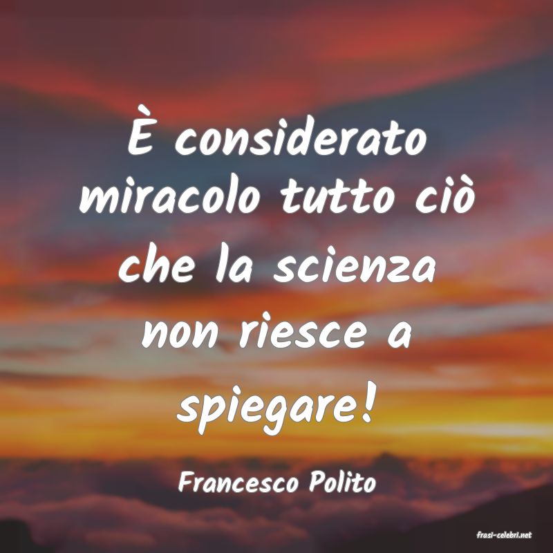 frasi di  Francesco Polito
