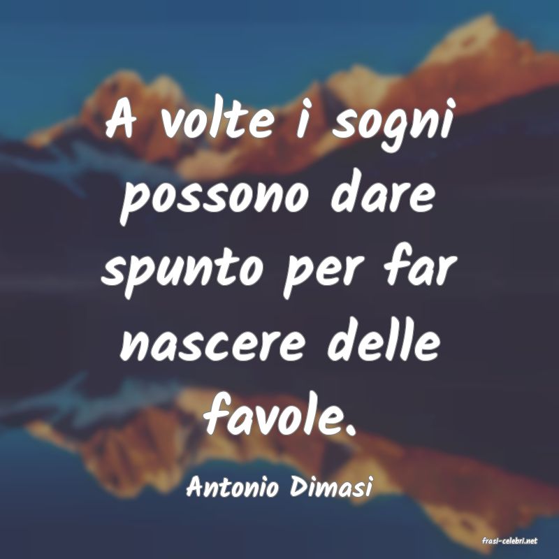 frasi di  Antonio Dimasi
