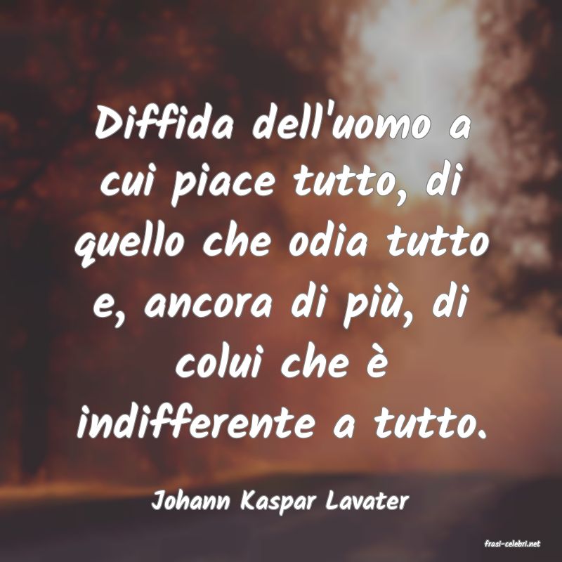 frasi di Johann Kaspar Lavater