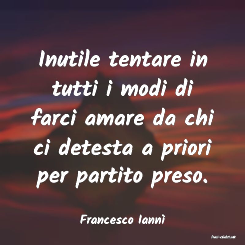 frasi di Francesco Iann