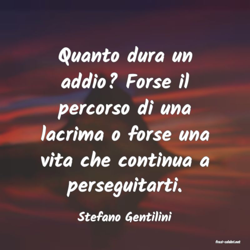 frasi di  Stefano Gentilini

