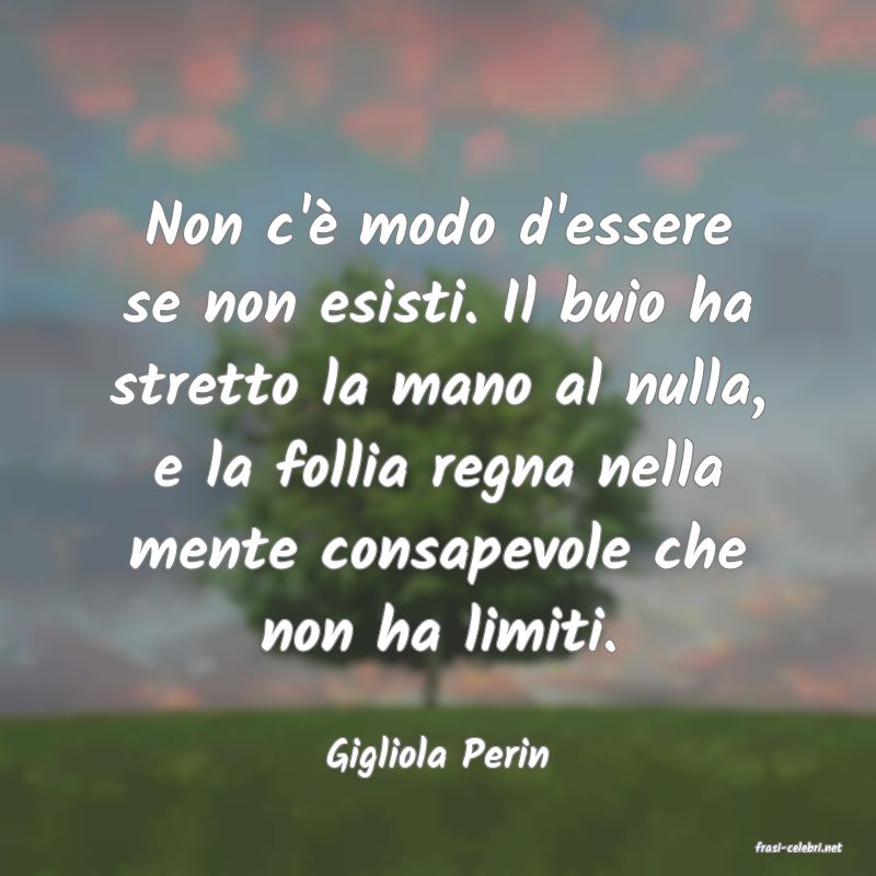frasi di  Gigliola Perin
