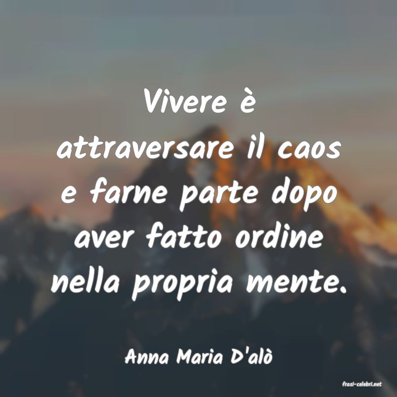 frasi di Anna Maria D'al
