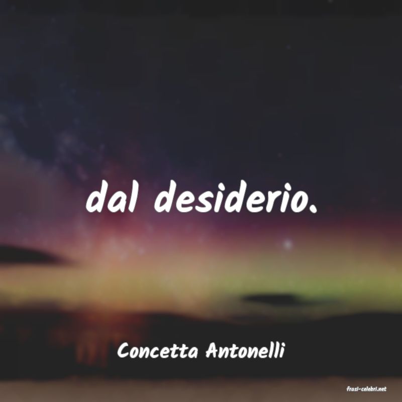 frasi di  Concetta Antonelli
