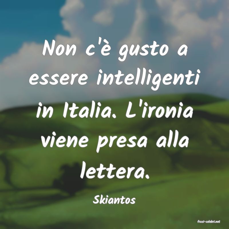 frasi di  Skiantos
