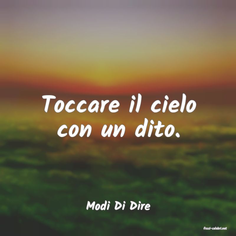 frasi di  Modi Di Dire
