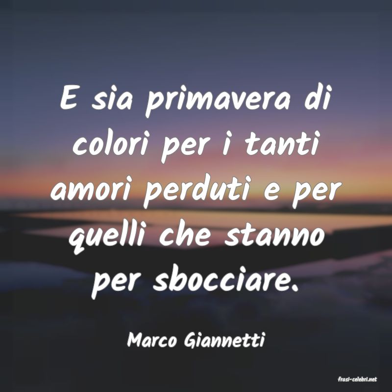 frasi di  Marco Giannetti

