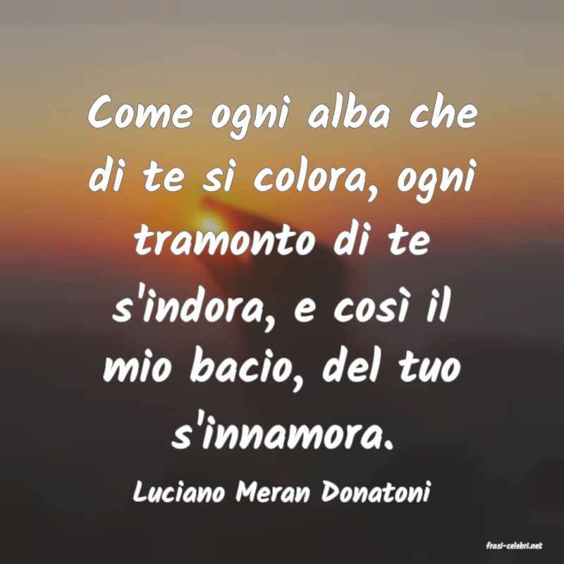 frasi di  Luciano Meran Donatoni
