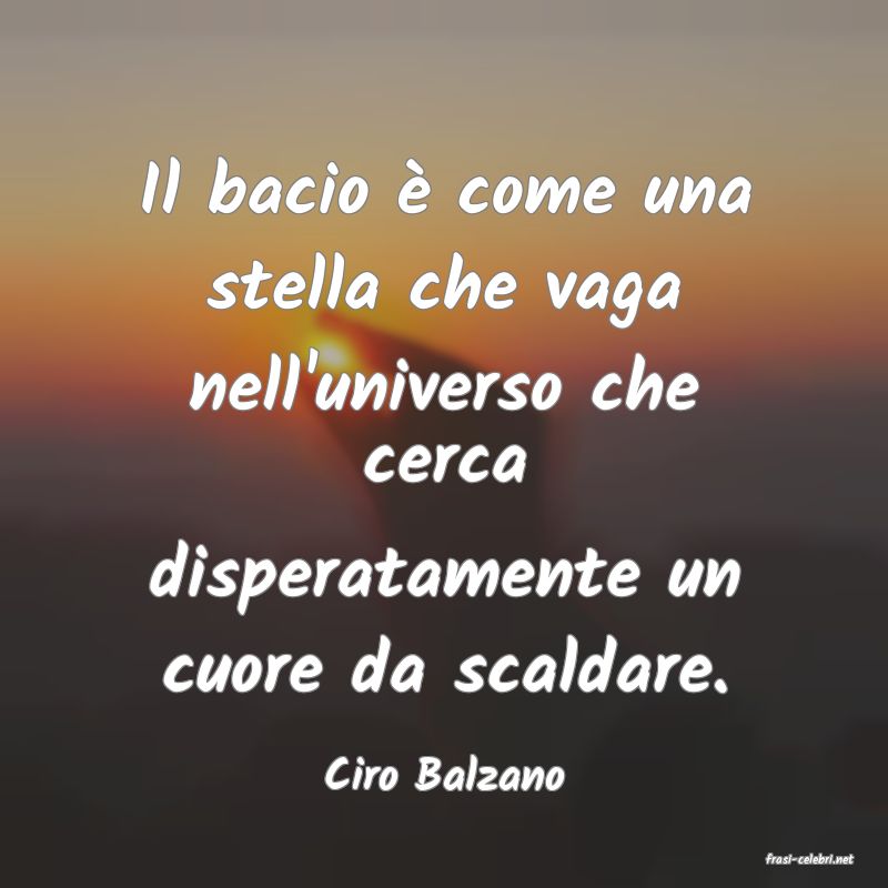 frasi di  Ciro Balzano
