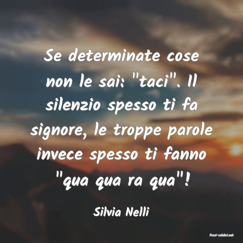 frasi di  Silvia Nelli
