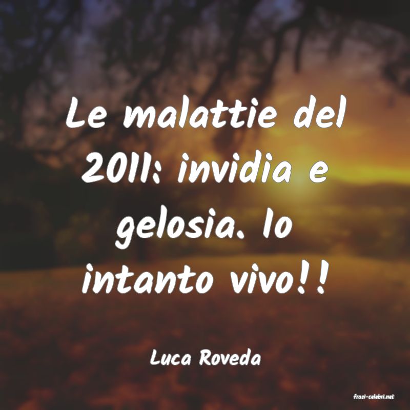 frasi di  Luca Roveda
