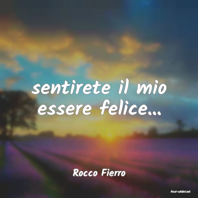 frasi di  Rocco Fierro
