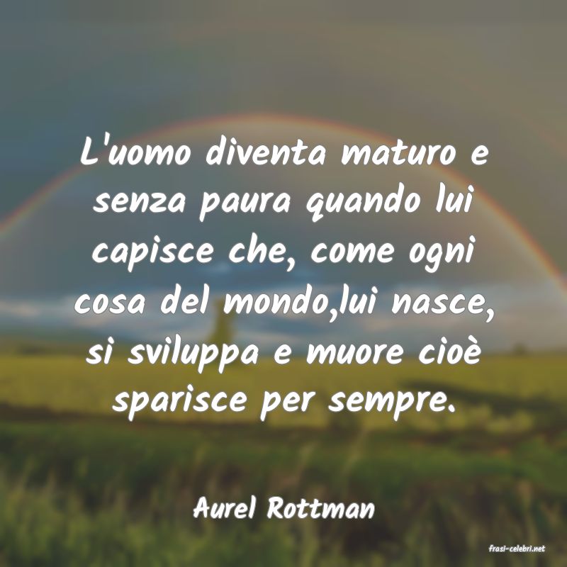 frasi di Aurel Rottman