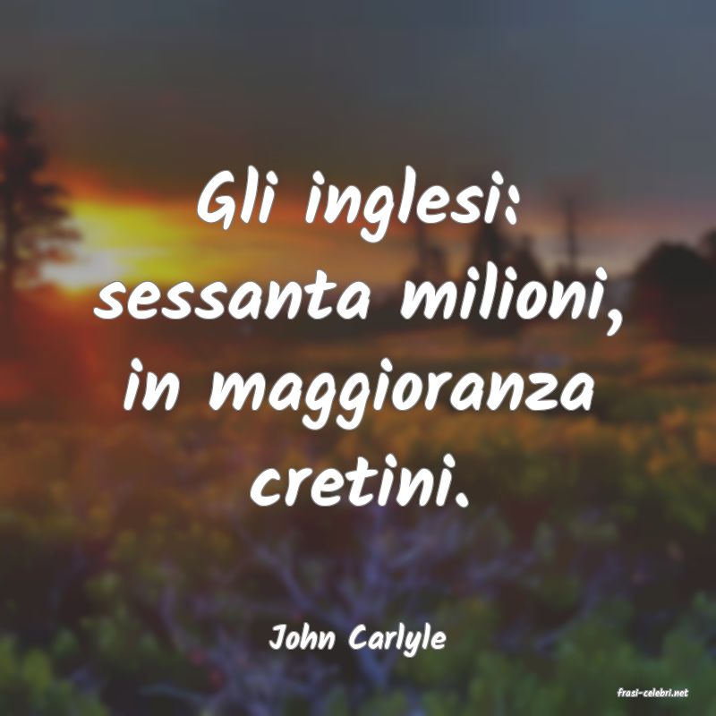 frasi di John Carlyle