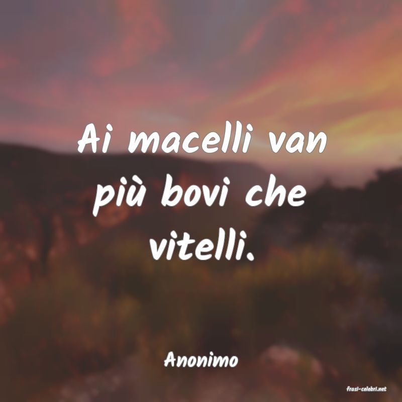 frasi di Anonimo