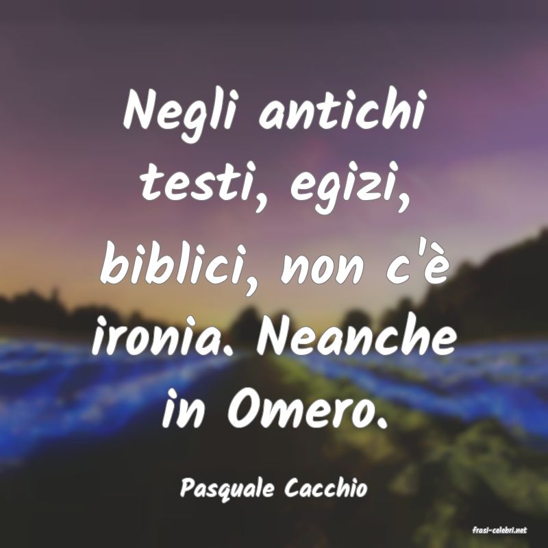 frasi di Pasquale Cacchio