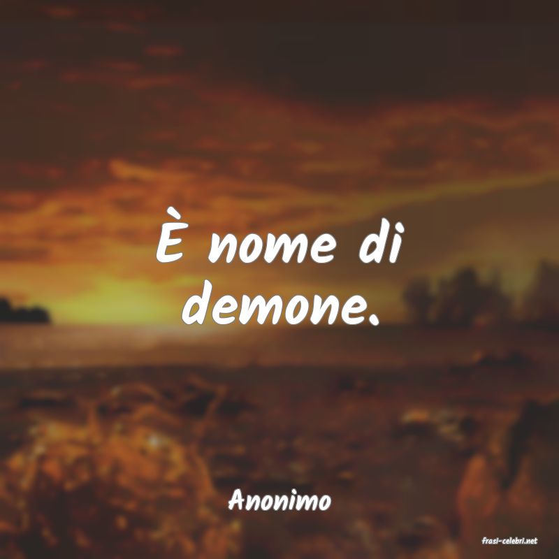 frasi di Anonimo