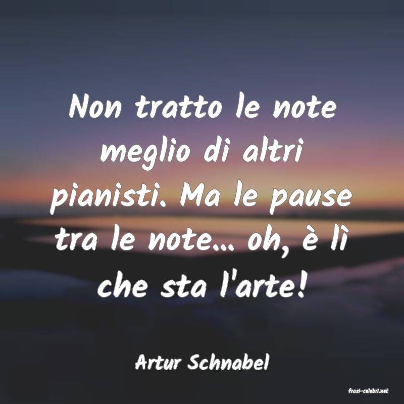 frasi di Artur Schnabel