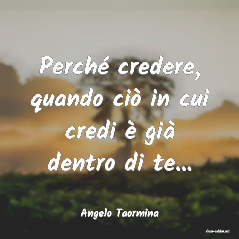 frasi di Angelo Taormina